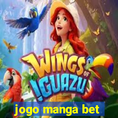 jogo manga bet